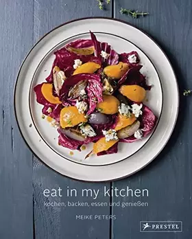 Couverture du produit · Eat In My Kitchen: Kochen, backen, essen und genießen