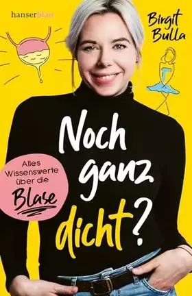 Couverture du produit · Noch ganz dicht?: Alles Wissenswerte über die Blase