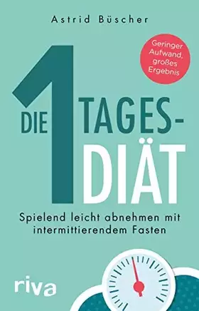 Couverture du produit · Die 1-Tages-Diät: Spielend leicht abnehmen mit intermittierendem Fasten