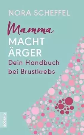 Couverture du produit · Mamma macht Ärger: Dein Handbuch bei Brustkrebs