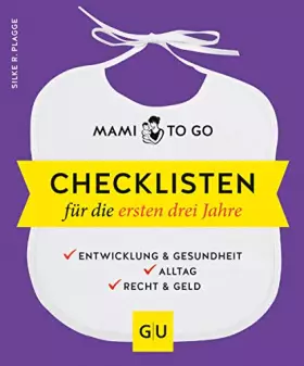 Couverture du produit · Mami to go - Checklisten für die ersten drei Jahre: Entwicklung & Gesundheit - Alltag - Recht & Geld (GU Baby)