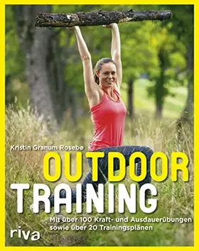 Couverture du produit · Outdoortraining: Mit über 100 Kraft- und Ausdauerübungen und über 20 Trainingsplänen