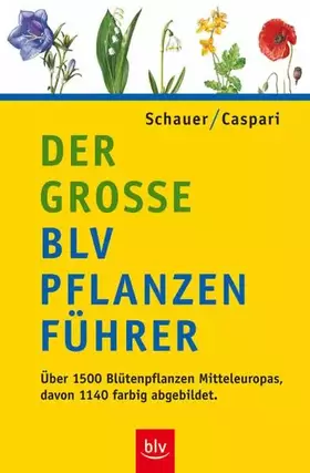 Couverture du produit · Der grosse BLV Pflanzenführer: Über 1500 Blütenpflanzen Mitteleuropas
