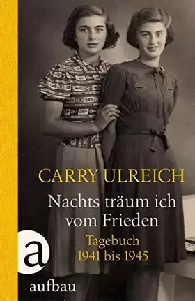 Couverture du produit · Nachts träum ich vom Frieden: Tagebuch 1941-1945