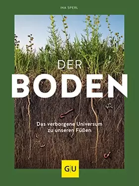 Couverture du produit · Der Boden - das verborgene Universum zu unseren Füßen (GU Natur)
