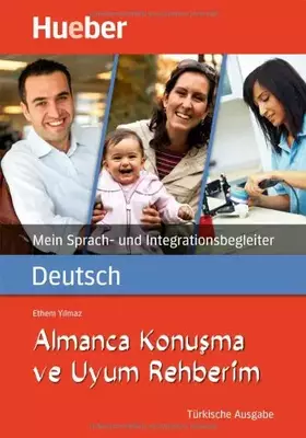 Couverture du produit · Mein Sprach- und Integrationsbegleiter Deutsch: Almanca Konuşma ve Uyum Rehberim / Türkische Ausgabe: Konusma ve Uyum Rehberim