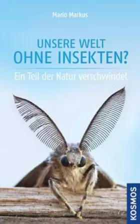 Couverture du produit · Unsere Welt ohne Insekten: Ein Teil der Natur verschwindet
