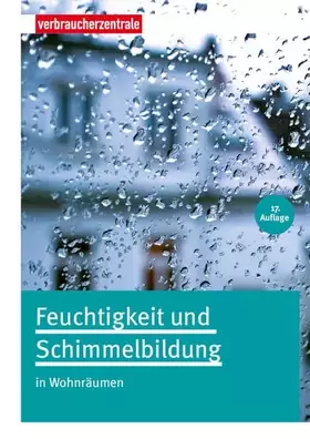 Couverture du produit · Feuchtigkeit und Schimmelbildung: in Wohnräumen