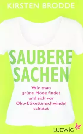 Couverture du produit · Saubere Sachen: Wie man grüne Mode findet und sich vor Öko-Etikettenschwindel schützt