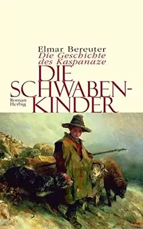 Couverture du produit · Die Schwabenkinder.