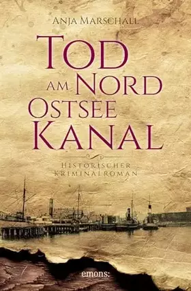 Couverture du produit · Tod am Nord-Ostseekanal: Historischer Kriminalroman