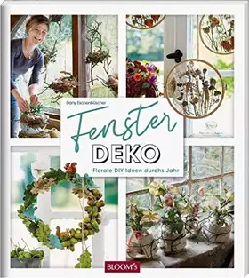Couverture du produit · Fensterdeko: Florale DIY-Ideen durchs Jahr