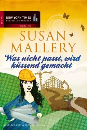 Couverture du produit · Was nicht passt, wird küssend gemacht: Roman. Deutsche Erstausgabe (Fool’s Gold)