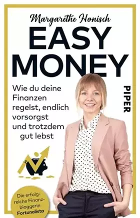 Couverture du produit · Easy Money: Wie du deine Finanzen regelst, endlich vorsorgst und trotzdem gut lebst | Das Finanzbuch für Einsteiger:innen
