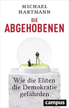 Couverture du produit · Die Abgehobenen: Wie die Eliten die Demokratie gefährden