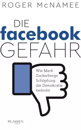 Couverture du produit · Die Facebook-Gefahr: Wie Mark Zuckerbergs Schöpfung die Demokratie bedroht