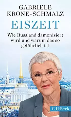 Couverture du produit · Eiszeit: Wie Russland dämonisiert wird und warum das so gefährlich ist (Beck Paperback)
