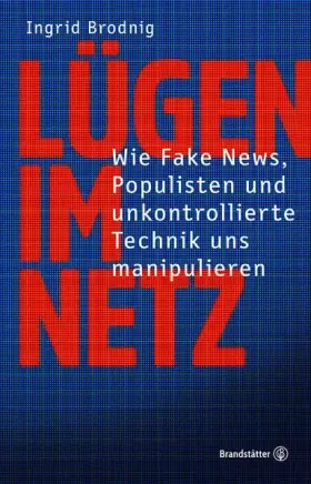 Couverture du produit · Lügen im Netz - Wie Fake News, Populisten und unkontrollierte Technik uns manipulieren