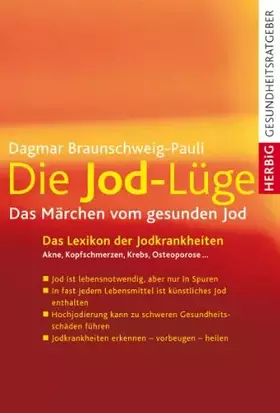 Couverture du produit · Die Jod-Lüge. Das Märchen vom gesunden Jod.