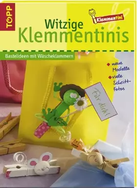 Couverture du produit · Witzige Klemmentinis: Bastelideen mit Wäscheklammern