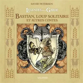 Couverture du produit · Légendes de la Garde: Bastian, loup solitaire et autres contes