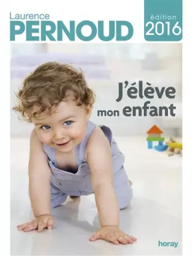 Couverture du produit · J'élève mon enfant 2016