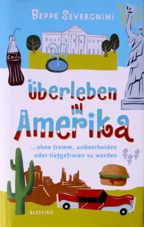 Couverture du produit · Überleben in Amerika: ...ohne fromm, unbescheiden oder tiefgefroren zu werden