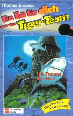 Couverture du produit · Ein Fall für dich und das Tiger-Team, Bd.32, Die Festung der Haie: Rate-Krimi-Spiel