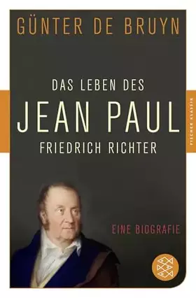 Couverture du produit · Das Leben des Jean Paul Friedrich Richter: Eine Biographie (Fischer Klassik)