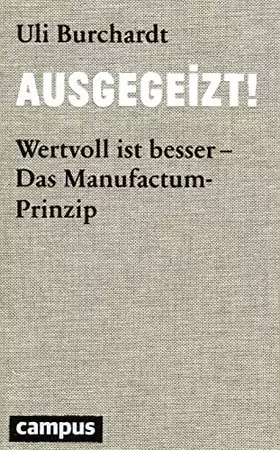 Couverture du produit · Ausgegeizt!: Wertvoll ist besser - Das Manufactum-Prinzip