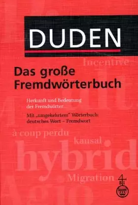 Couverture du produit · Duden - Das Grosse Fremdworterbuch
