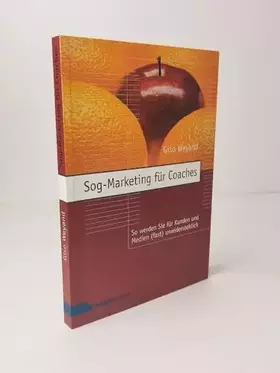 Couverture du produit · Sog-Marketing für Coaches: So werden Sie für Kunden und Medien (fast) unwiderstehlich
