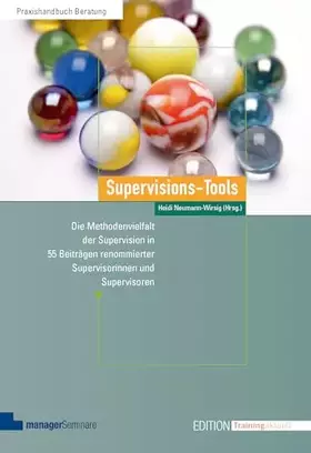 Couverture du produit · Supervisions-Tools: Die Methodenvielfalt der Supervision in 55 Beiträgen renommierter Supervisorinnen und Supervisoren (Edition