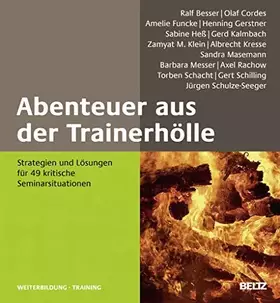 Couverture du produit · Abenteuer aus der Trainerhölle: Strategien und Lösungen für 49 kritische Seminarsituationen (Beltz Weiterbildung)