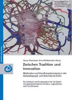 Couverture du produit · Zwischen Tradition und Innovation: Methoden und Handlungskonzepte in der Heilpädagogik und Behindertenhilfe