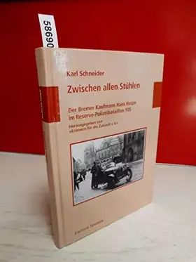 Couverture du produit · Zwischen allen Stühlen. Der Bremer Kaufmann Hans Hespe im Reserve-Polizeibataillon 105 (Schriftenreihe Erinnern für die Zukunft