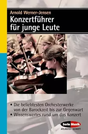 Couverture du produit · Konzertführer für junge Leute: Die beliebtesten Orchesterwerke von der Barockzeit bis zur Gegenwart - Wissenswertes rund um das
