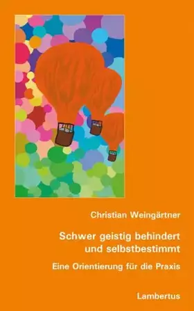 Couverture du produit · Schwer geistig behindert und selbstbestimmt: Eine Orientierung für die Praxis