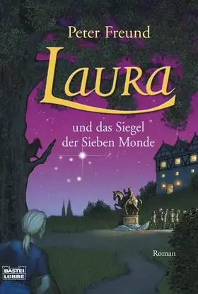 Couverture du produit · Laura und das Siegel der Sieben Monde: Jugendbuch
