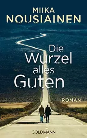 Couverture du produit · Die Wurzel alles Guten: Roman