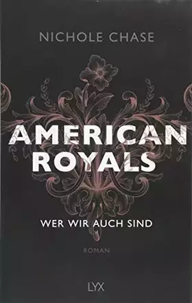 Couverture du produit · American Royals - Wer wir auch sind: Roman (American-Royals-Reihe, Band 1)