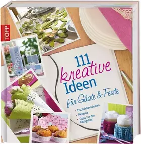 Couverture du produit · 111 kreative Ideen für Gäste und Feste