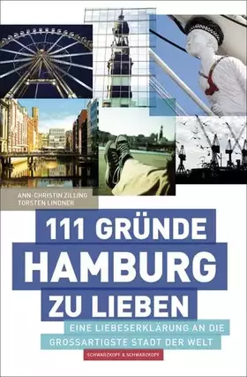 Couverture du produit · 111 Gründe, Hamburg zu lieben: Eine Liebeserklärung an die großartigste Stadt der Welt