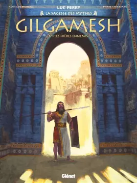 Couverture du produit · Gilgamesh - Tome 01: Les Frères ennemis