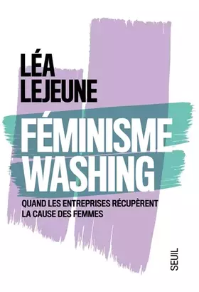 Couverture du produit · Féminisme Washing: Quand les entreprises récupèrent la cause des femmes
