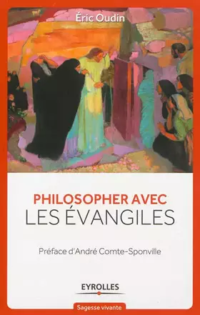 Couverture du produit · Philosopher avec les évangiles
