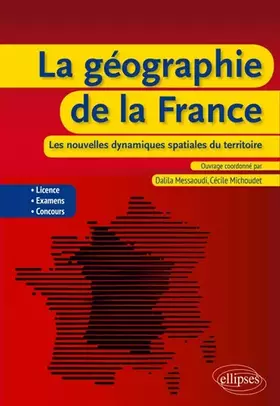 Couverture du produit · La géographie de la France : les nouvelles dynamiques spatiales du territoire