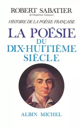 Couverture du produit · Histoire de la poésie française Tome 4 : La Poésie du XVIII e siècle