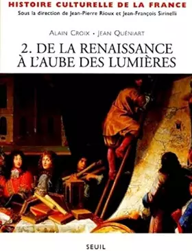 Couverture du produit · Histoire culturelle de la France. tome 2. De la Renaissance à l'aube des Lumières