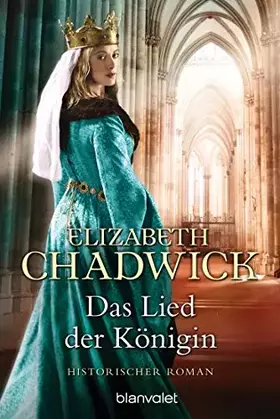 Couverture du produit · Das Lied der Königin: Historischer Roman (Die Alienor-Trilogie, Band 1)